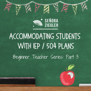 Accommodating students with IEP / 504 Plans in the World Language Classroom